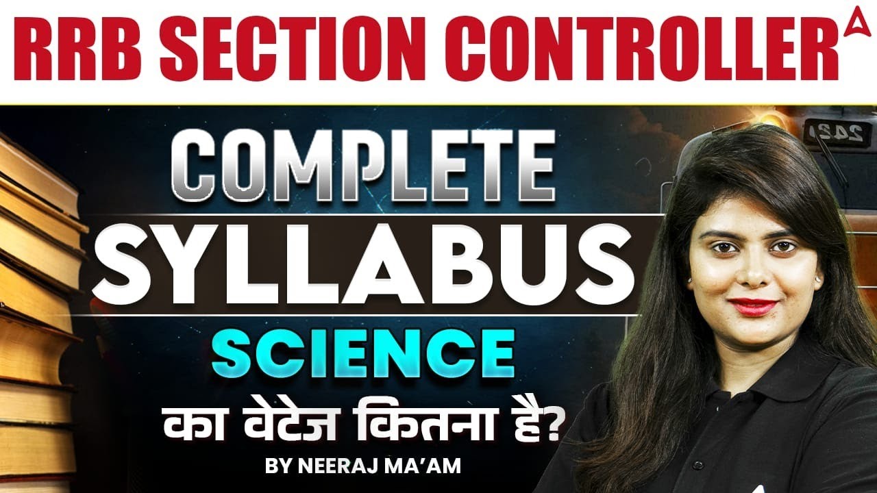 RRB Section Controller Syllabus 2025 | Science Weightage & Exam Pattern | By Neeraj Mam