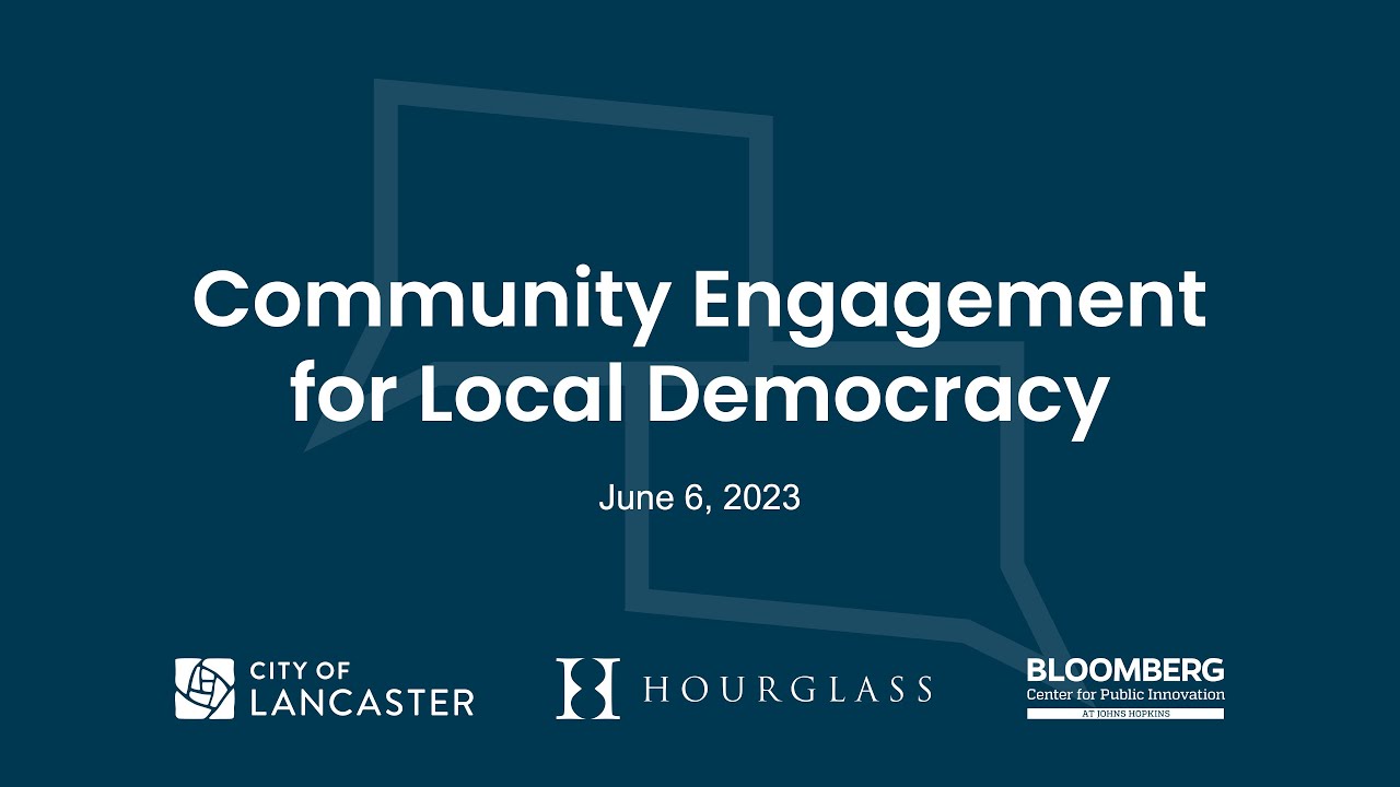 Community Engagement for Local Democracy - City of Lancaster, PA