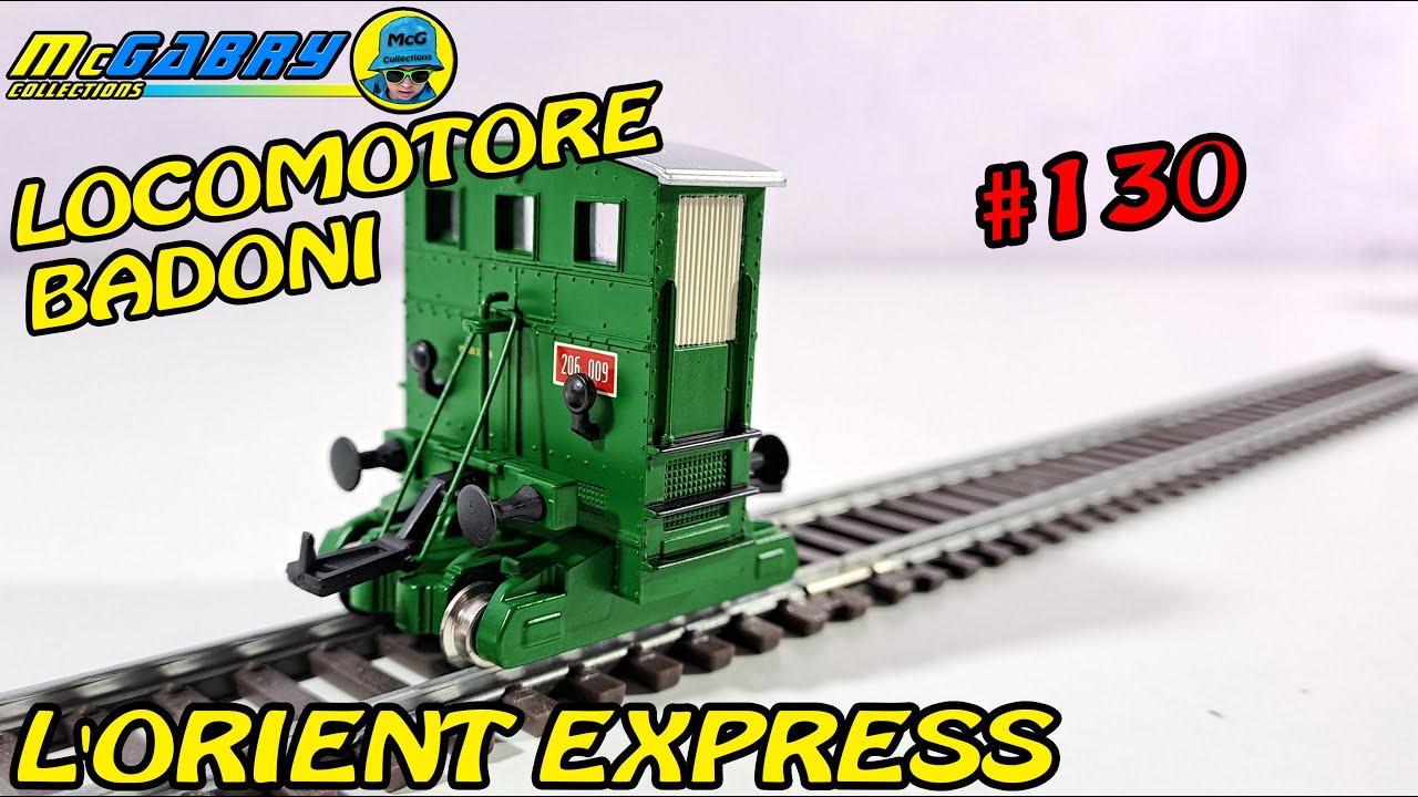LA FERROVIA DELL'ORIENT EXPRESS HACHETTE RECENSIONE N.130 LOCOMOTORE BADONI COMPLETO-UNBOXING