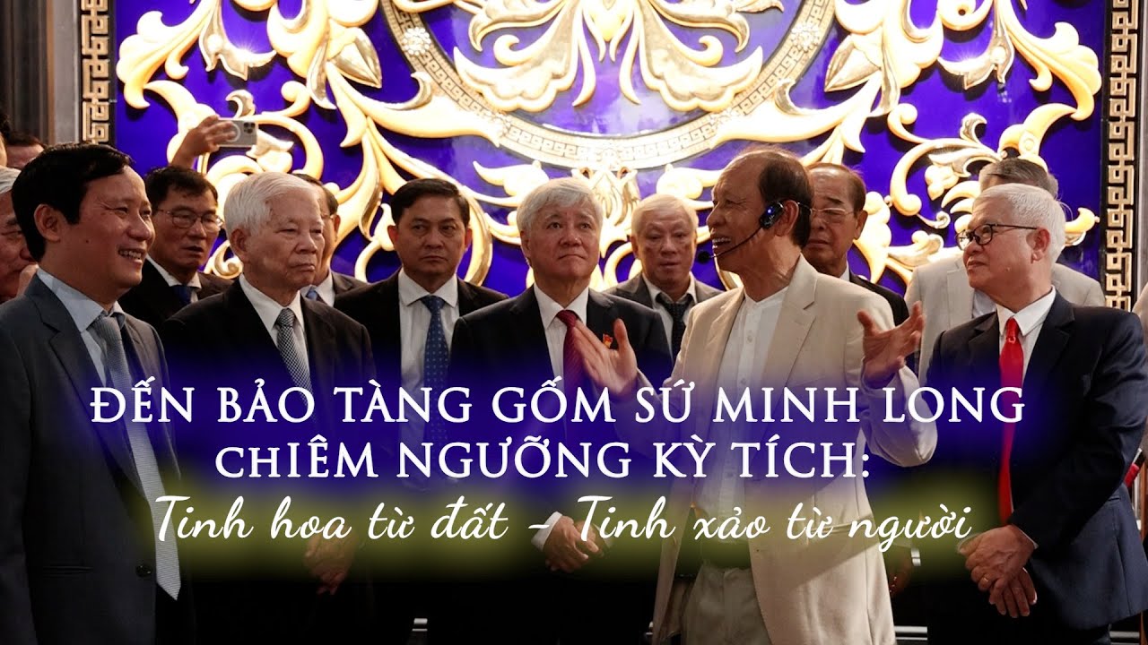 TIME | Đến Bảo tàng gốm sứ Minh Long chiêm ngưỡng kỳ tích 