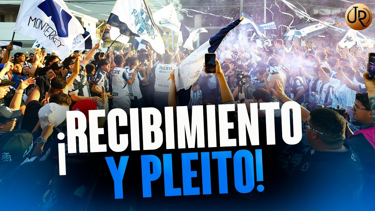 ¡PLEITO EN EL RECIBIMIENTO A RAYADOS EN EL CLÁSICO REGIO 141!