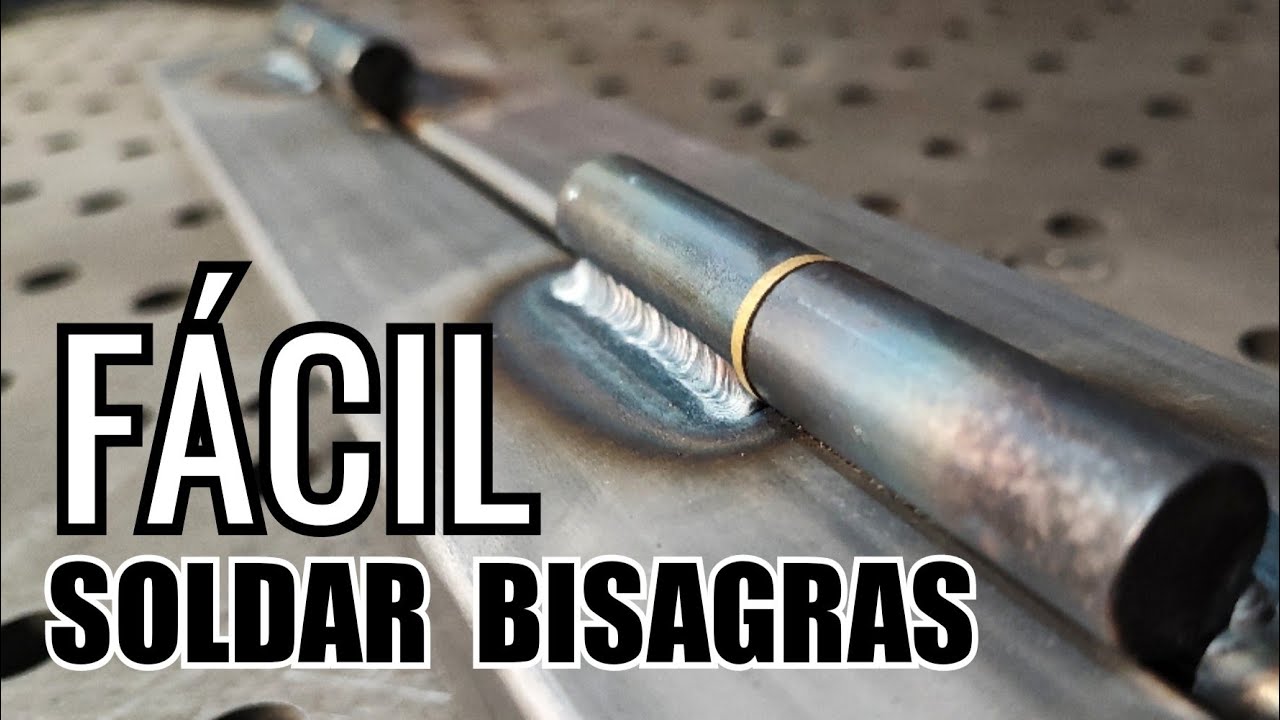 C&oacute;mo SOLDAR BISAGRAS TUBULARES o Pernios, TRUCOS!