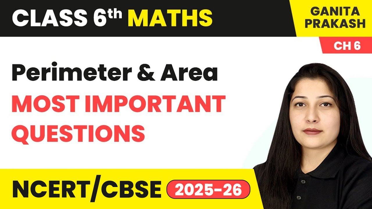 Perimeter and Area - Most Important Questions | Class 6 Maths Chapter 6 | CBSE 2025-26
