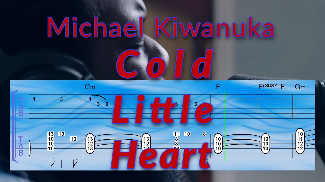 Cold Little Heart - Michael Kiwanuka - Guitar TAB PlayAlong