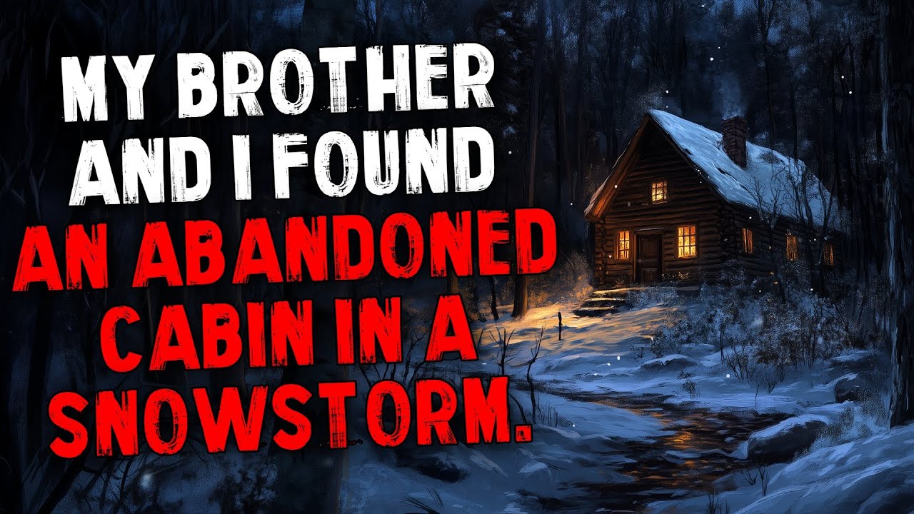 My Brother and I Found an Abandoned Cabin During a Snowstorm.