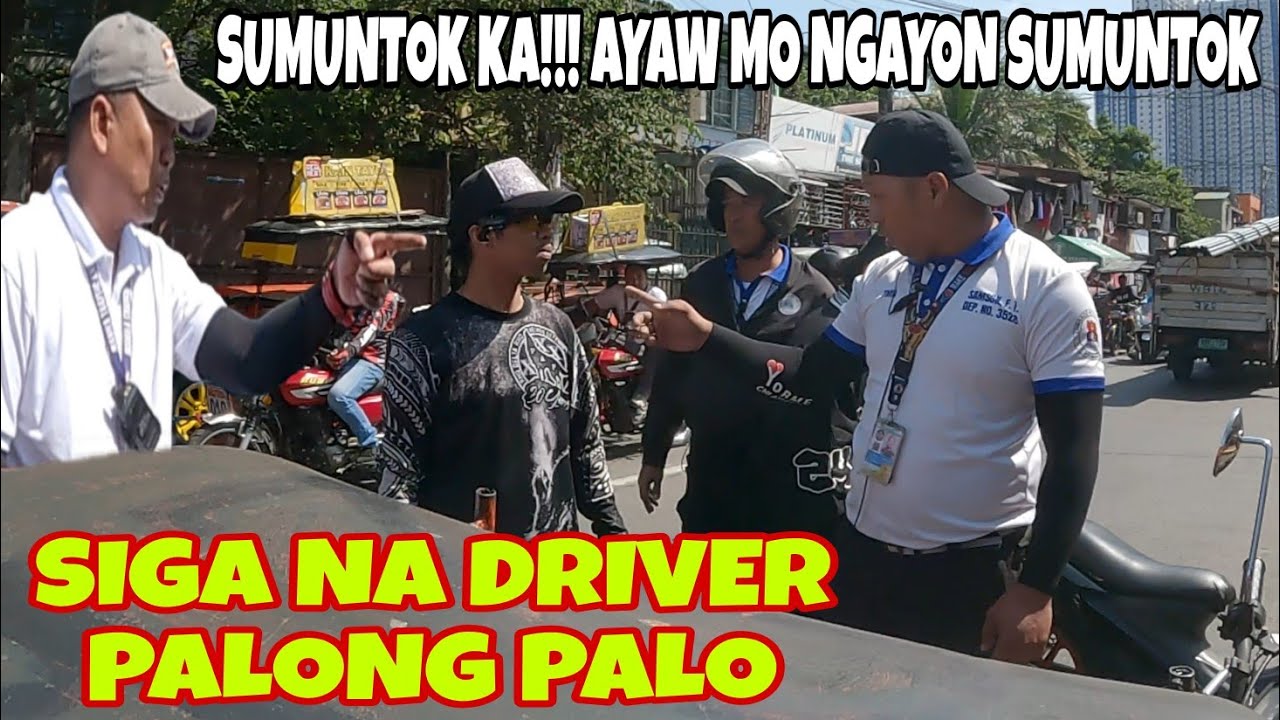 SIGA NA DRIVER PALONG PALO!!! SUMUNTOK KA!!! AYAW MO NGAYON SUMUNTOK!!!