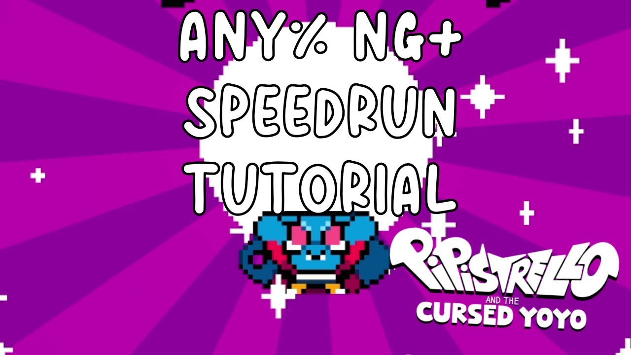 Pipistrello and the Cursed Yoyo - Any% NG+ Speedrun Tutorial