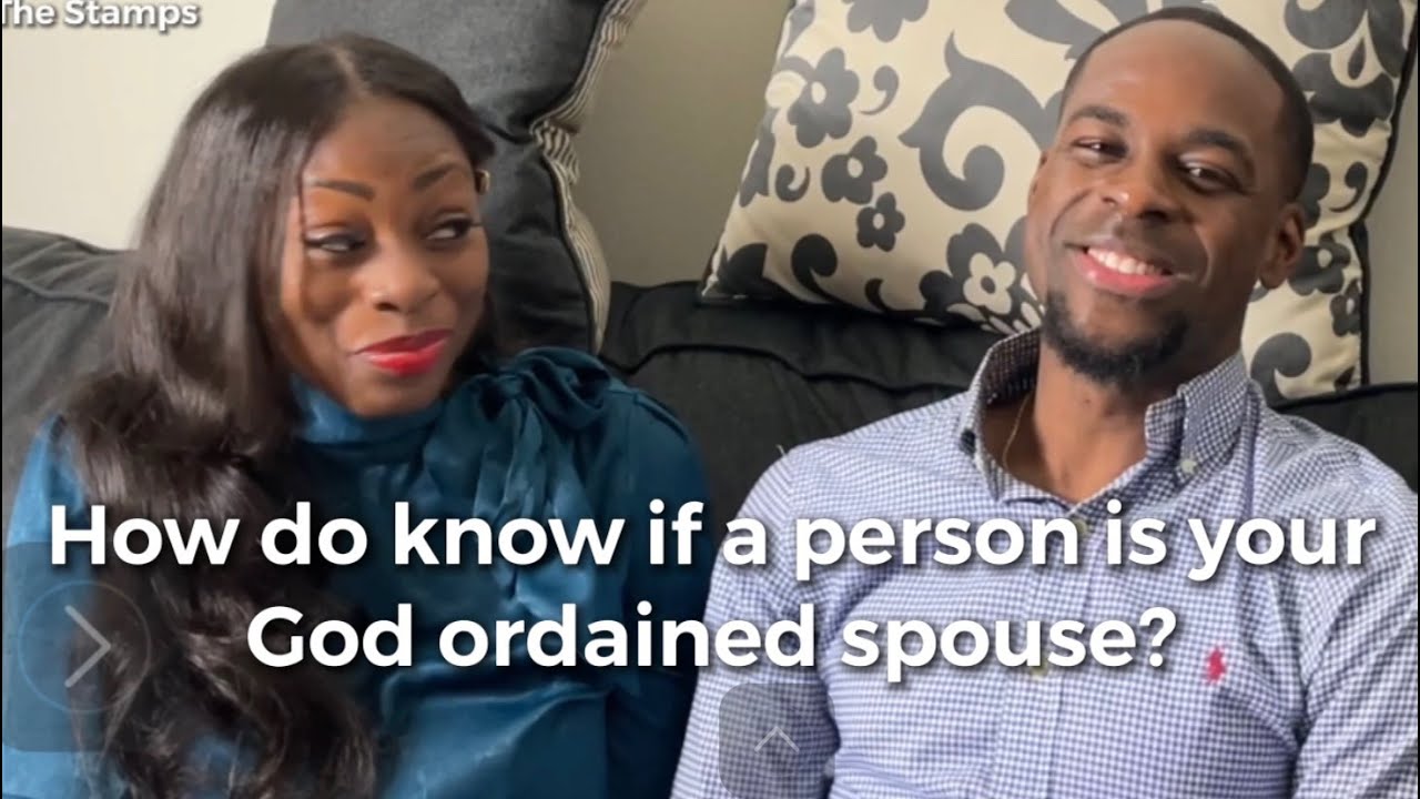 How do you know if a person is your God ordained spouse?