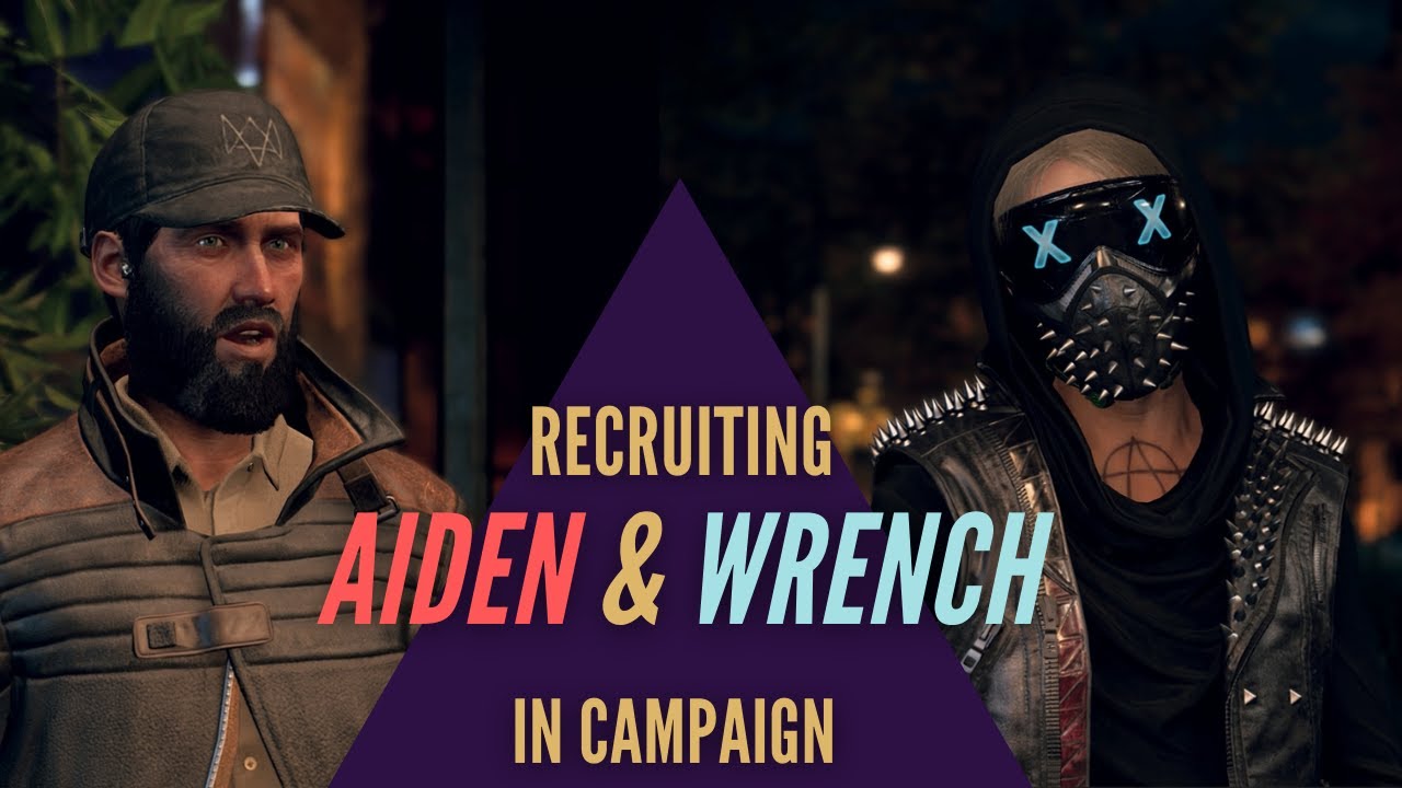 Aiden Pearce and Wrench's recruitment missions in Campaign (Watch Dogs Legion)