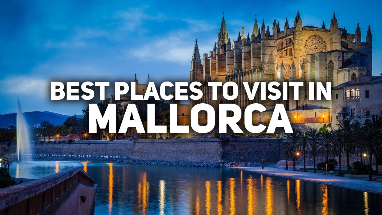 10 Best Places to Visit in Mallorca