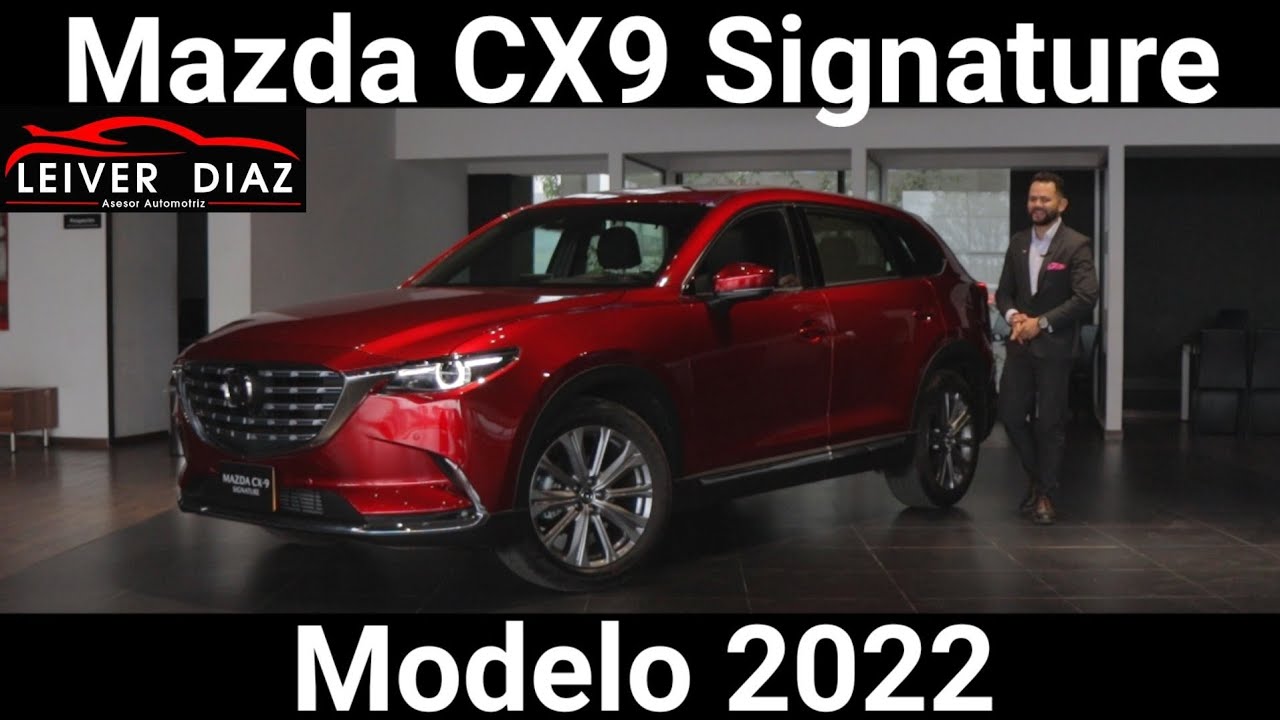 Mazda CX9 Signature Modelo 2022 - Lo Mejor del Segmento #LeiverDiaz