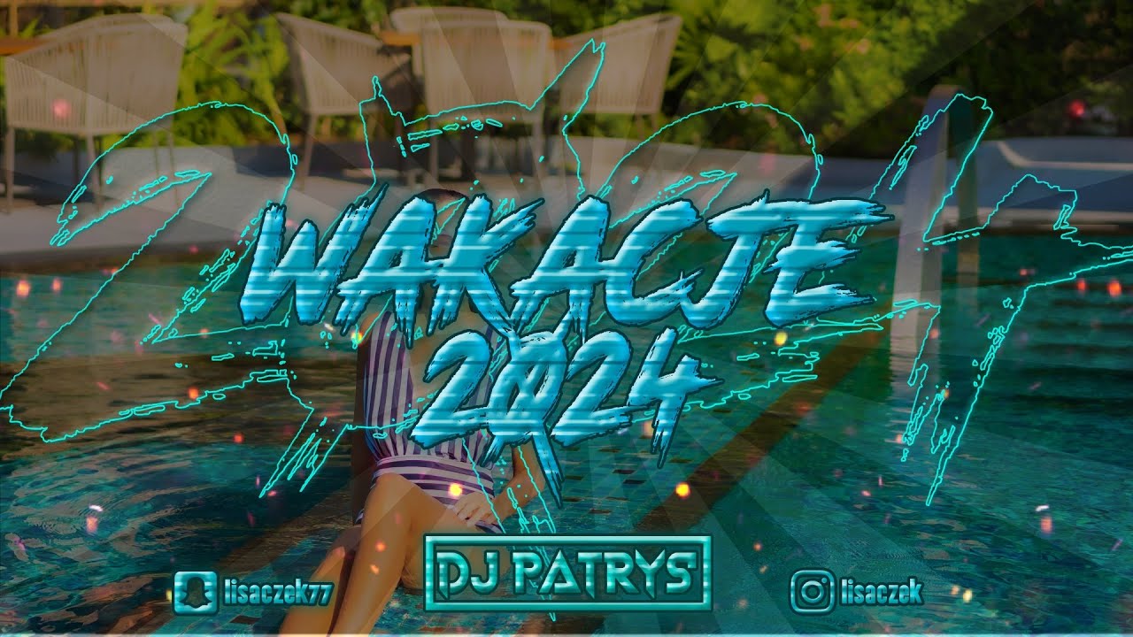 😍😈JADĄ ŚWIRY😈😍🌴WAKACJE 2024🌴😍VOL. 10✈️ Czerwiec 2024✈️ 😈Najlepsza POMPA/VIXA NA IMPREZE 😈@DjPatrys