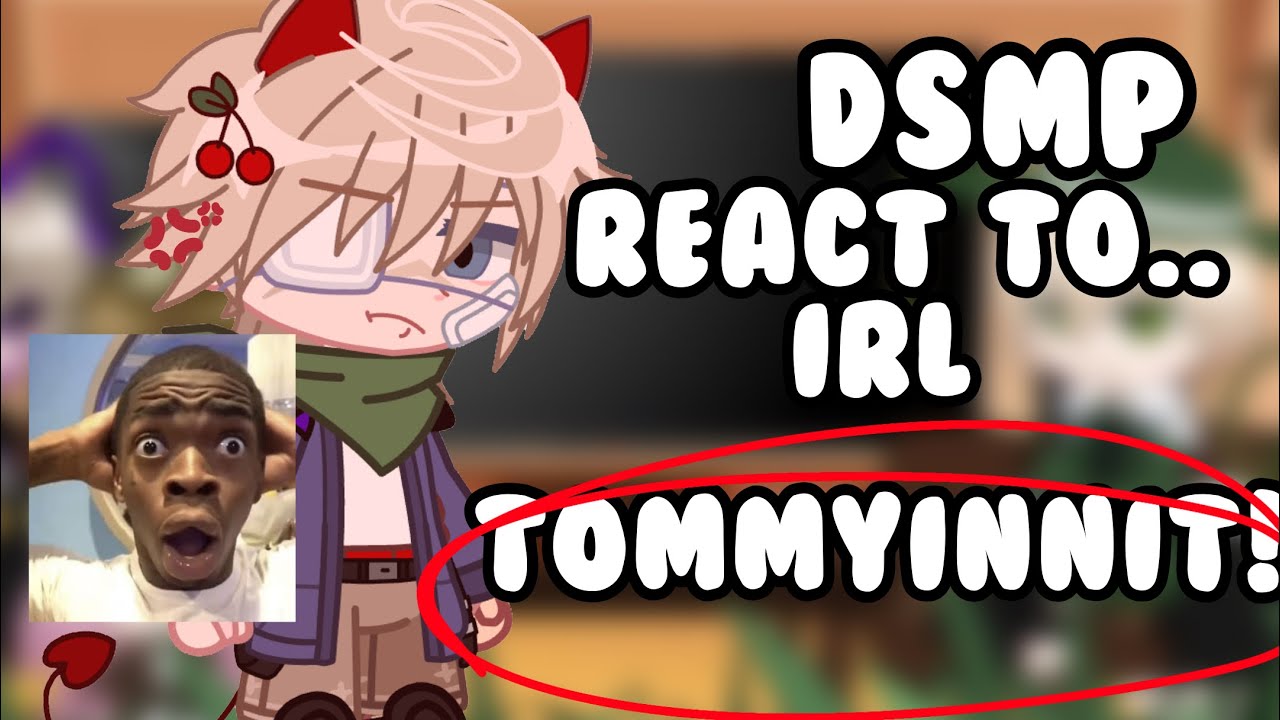 [Dsmp react to irl tommyinnit] [finished!] [read Description] [callmeuki]