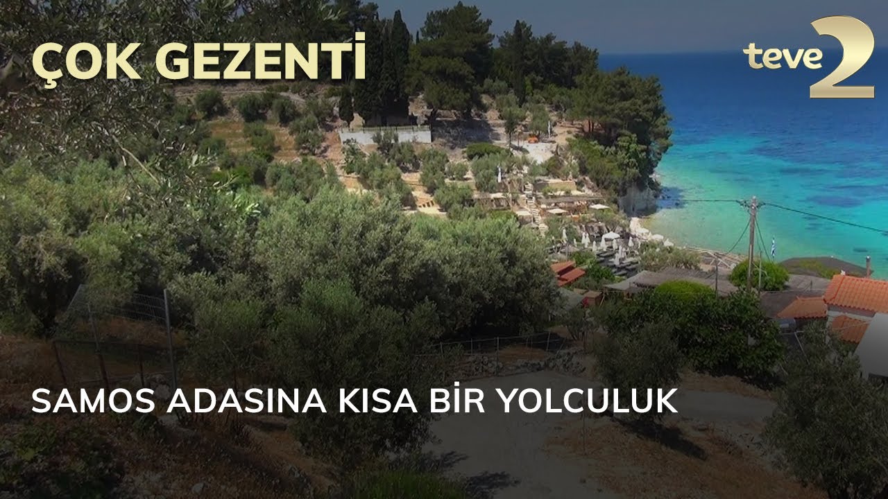 Çok Gezenti: Samos Adasına Kısa Bir Yolculuk