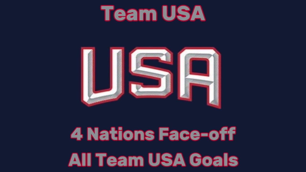 4 Nations Face-Off | All Team USA Goals