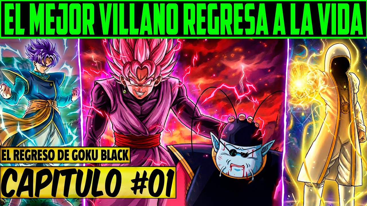 GOKU BLACK REVIVE MÁS PODEROSO QUE NUNCA - DBS: El Regreso de Goku Black Capítulo 1