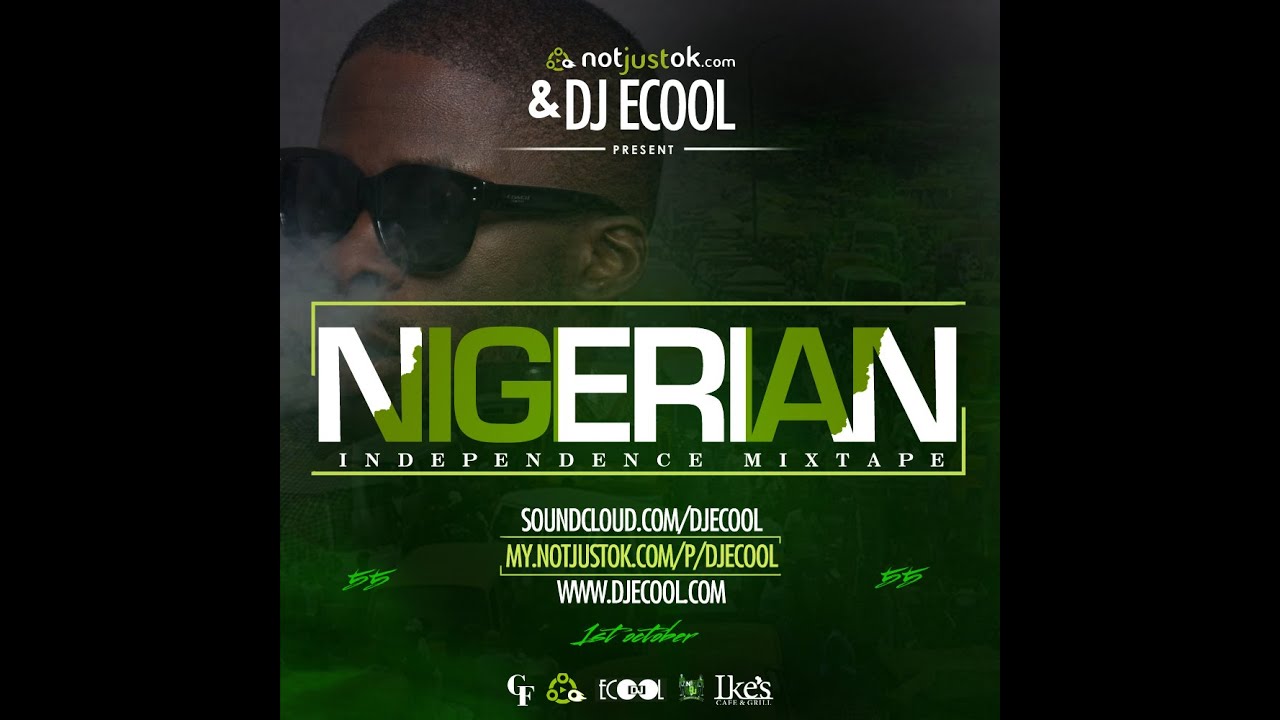 NotJustOk & DJ Ecool presents: Naija @ 55 mixtape