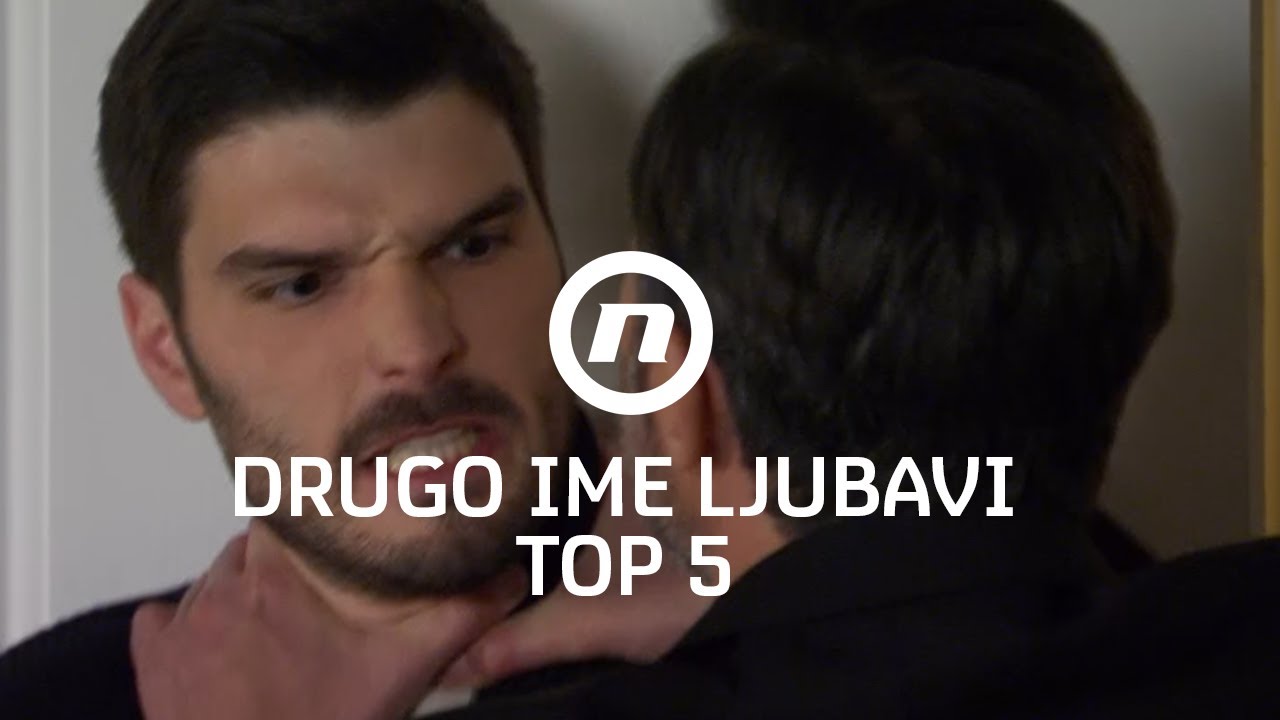 Luka i Karlo - TOP 5 trenutaka - Drugo ime ljubavi