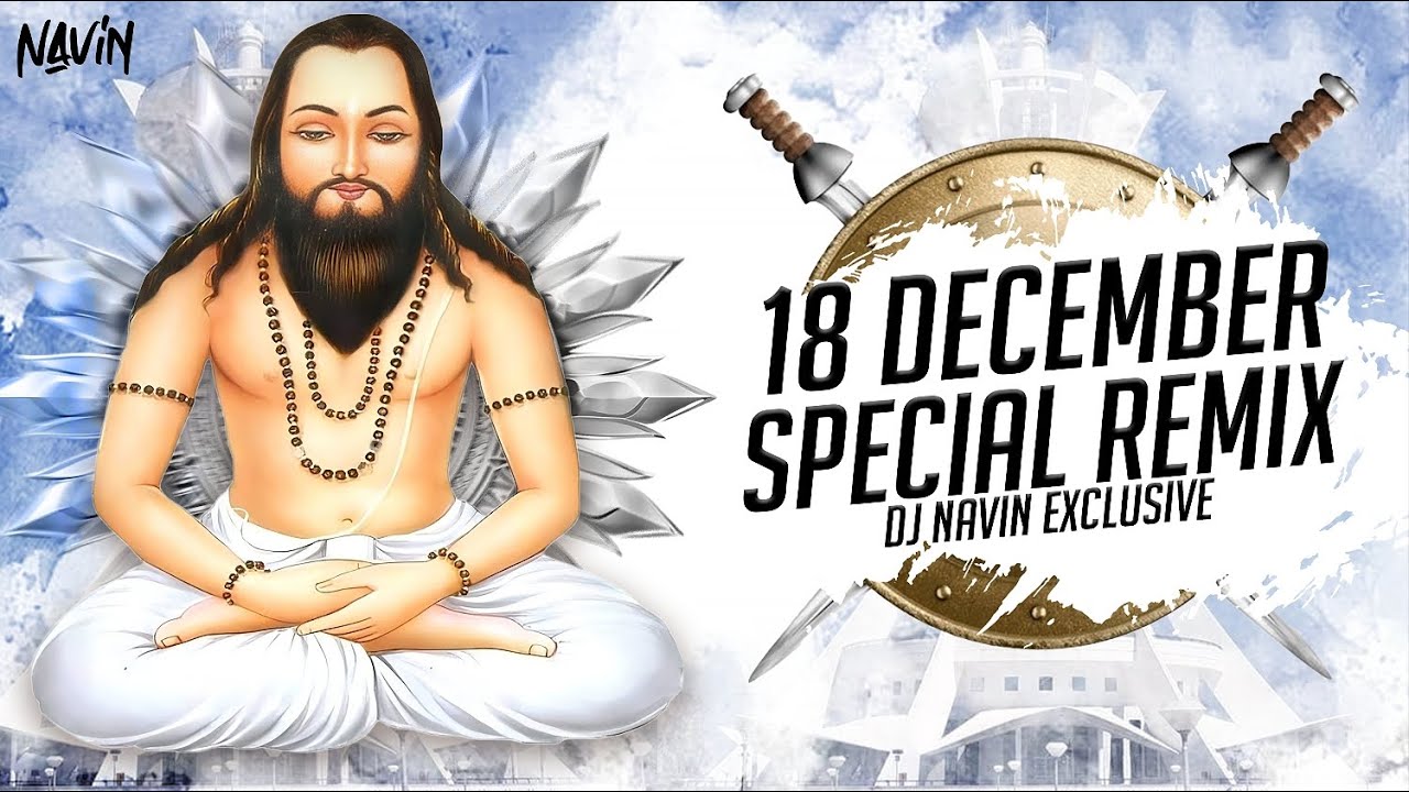 Mor Hich Ma Base He Satnam !! 18 December Special Song Remix !! Dj Navin Exclusive