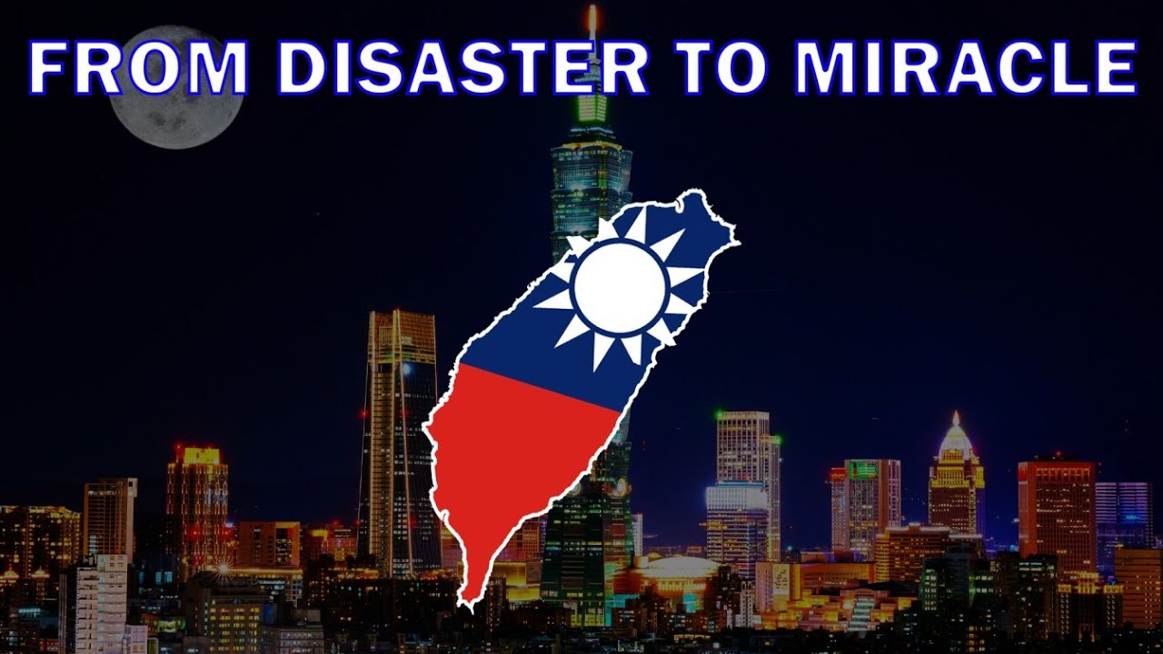How Taiwan Went From A Disaster To An Economic Miracle