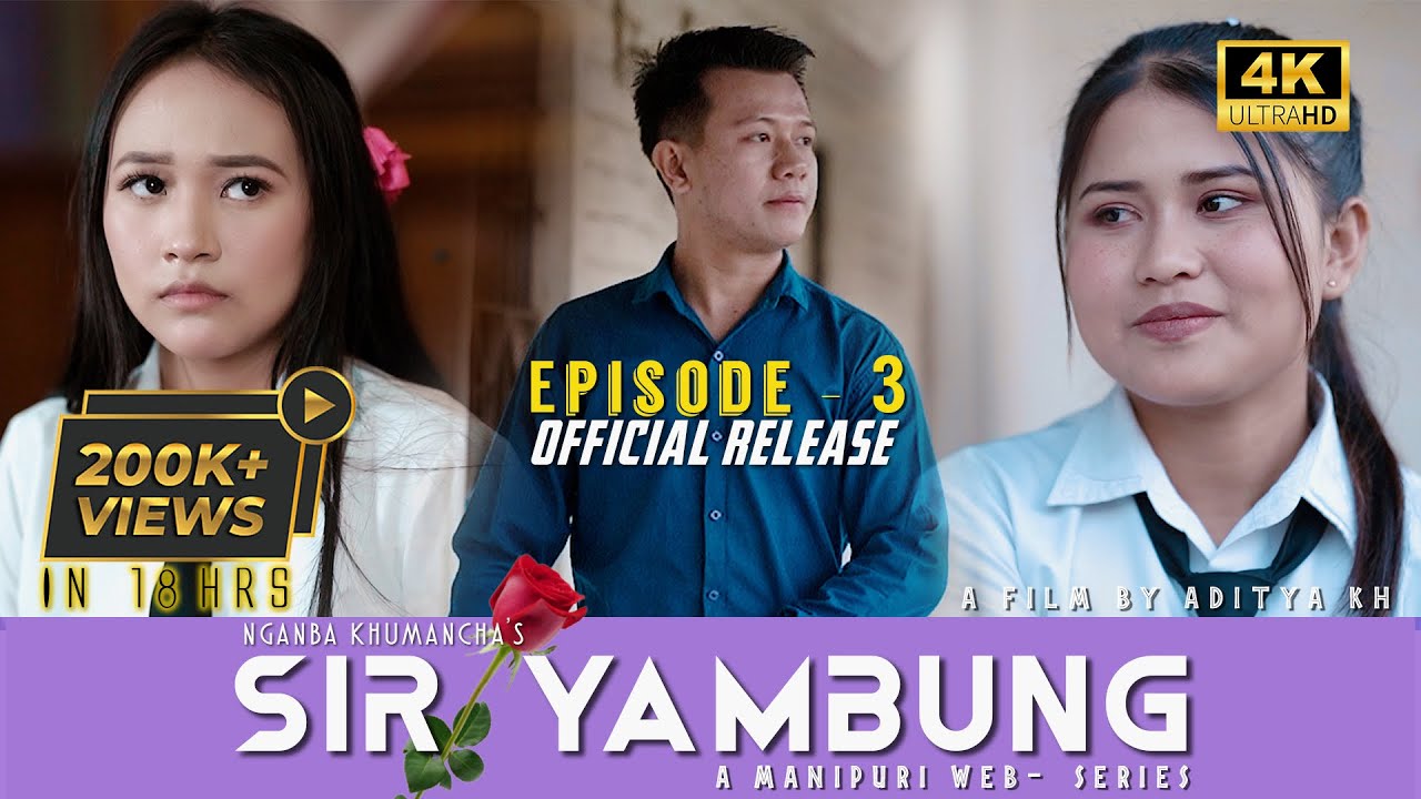 SIR YAMBUNG || EPISODE-3 || A MANIPURI WEB SERIES || OFFICIAL RELEASE