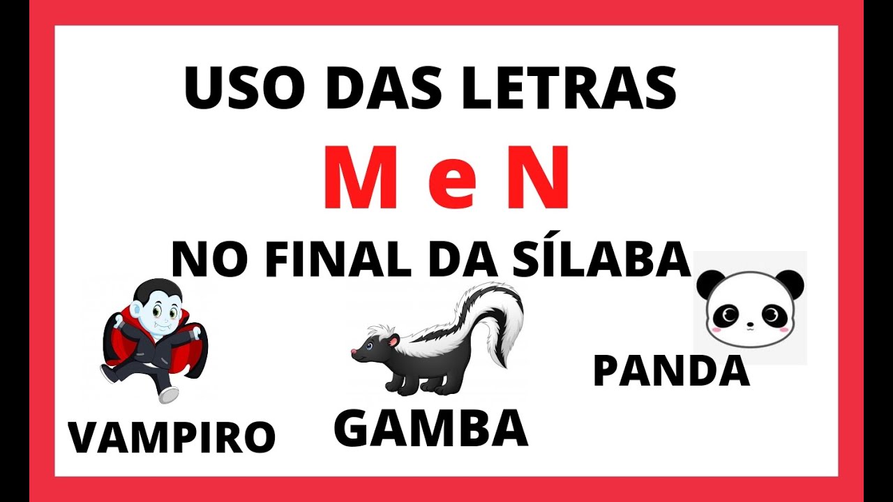 Uso das letras M e N no final da sílaba.