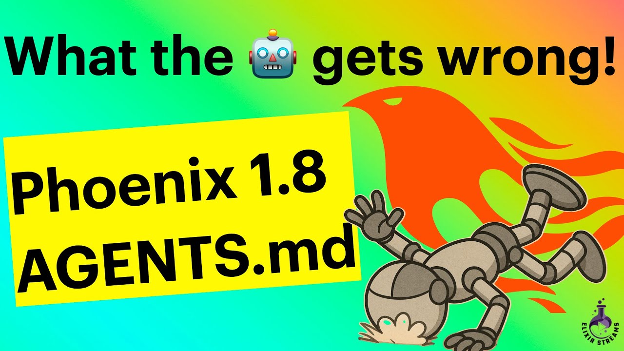What agents get wrong. Reading Phoenix 1.8 AGENTS.md file