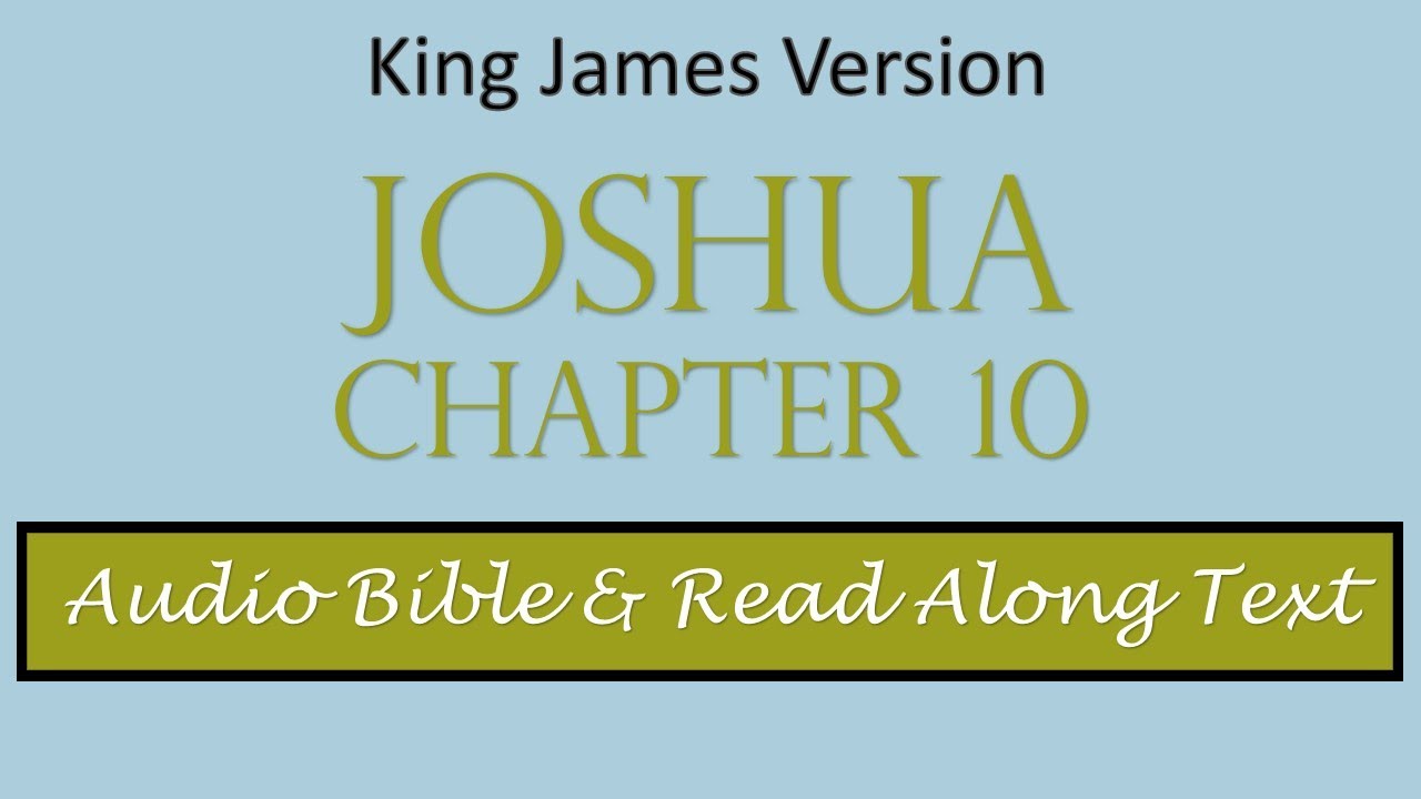 Joshua 10 | KJV DRAMATIZED AUDIO BIBLE WITH TEXT