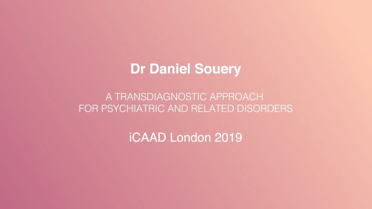 Dr Daniel Souery: A transdiagnostic approach for psychiatric and related disorders