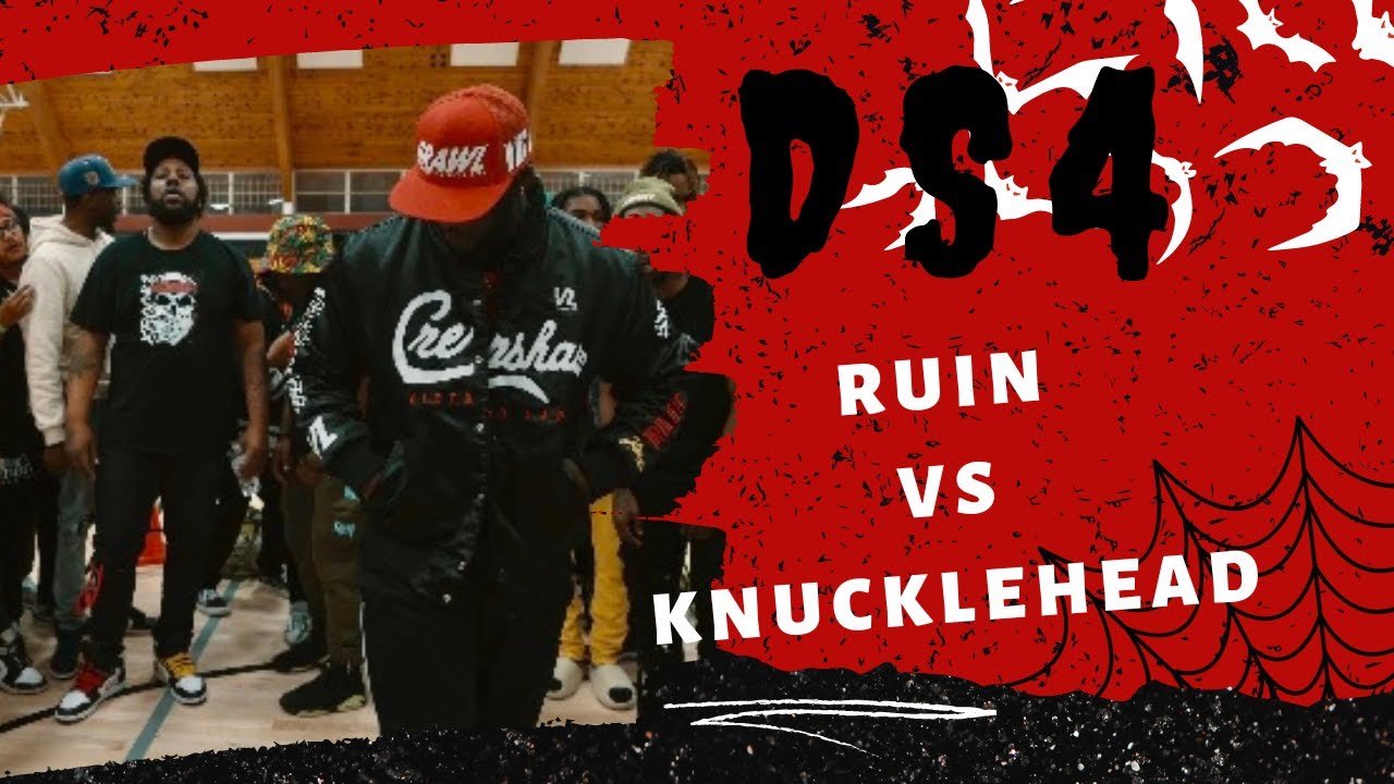 DS4:RUIN VS PROOF AKA  KNUCKLEHEAD