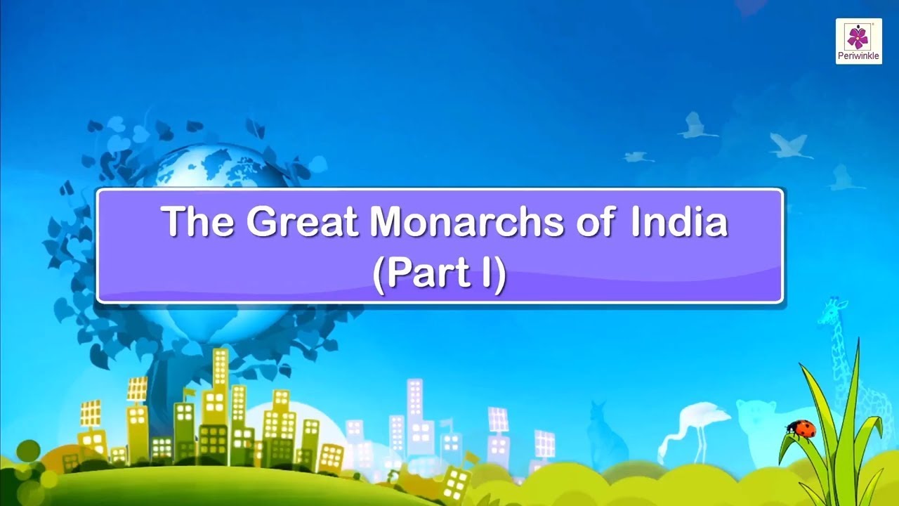The Great Monarchs of India | Social Studies For Grade 5 | Periwinkle