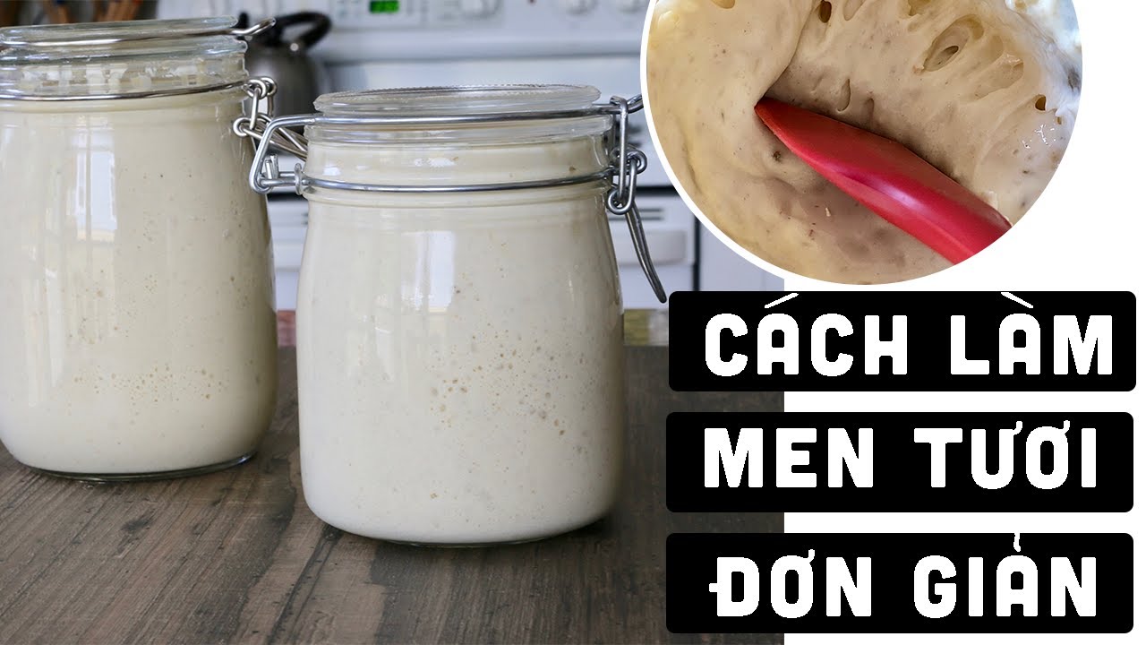 C&Aacute;CH NU&Ocirc;I MEN L&Agrave;M  B&Aacute;NH M&Igrave; ĐƠN GIẢN - FRESH YEAST