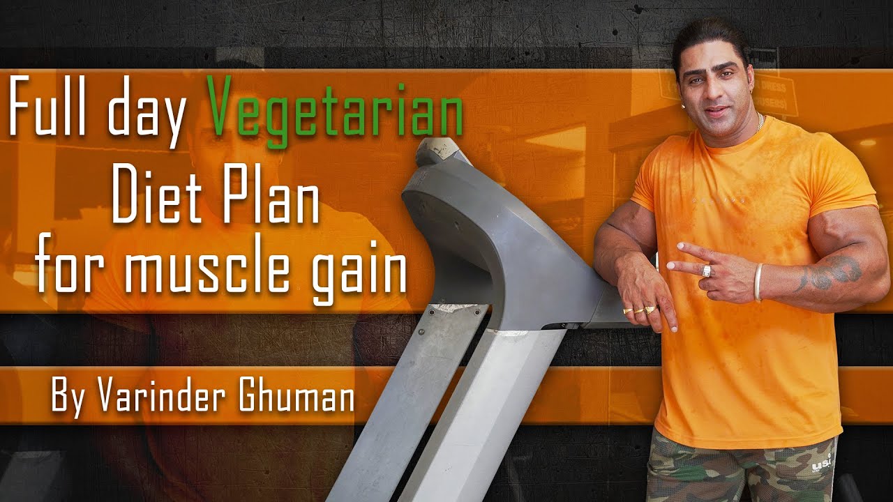 FULL DAY OF EATING FOR MUSCLE BUILDING | Vegetarian Diet Plan | Varinder Ghuman