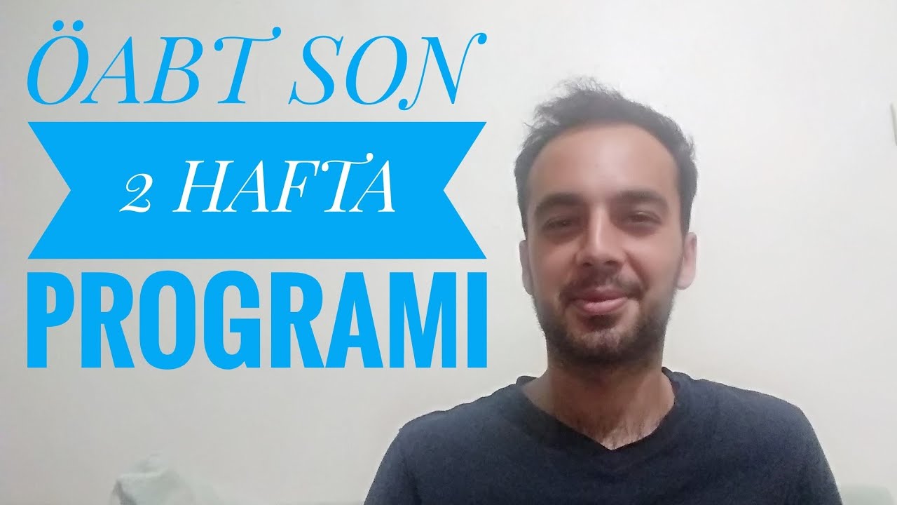 ÖABT SON 2 HAFTA PROGRAMI