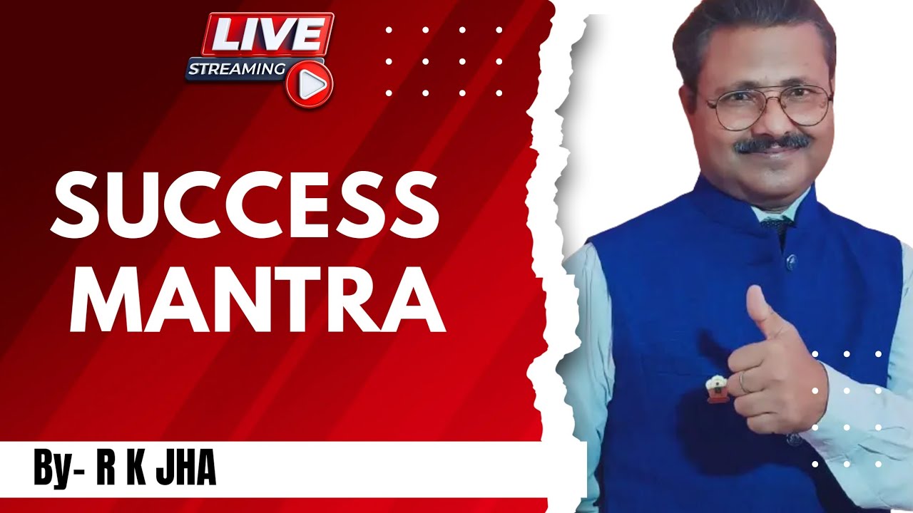 Success Mantra by R K Jha sir | Jai Shanker Shukla
