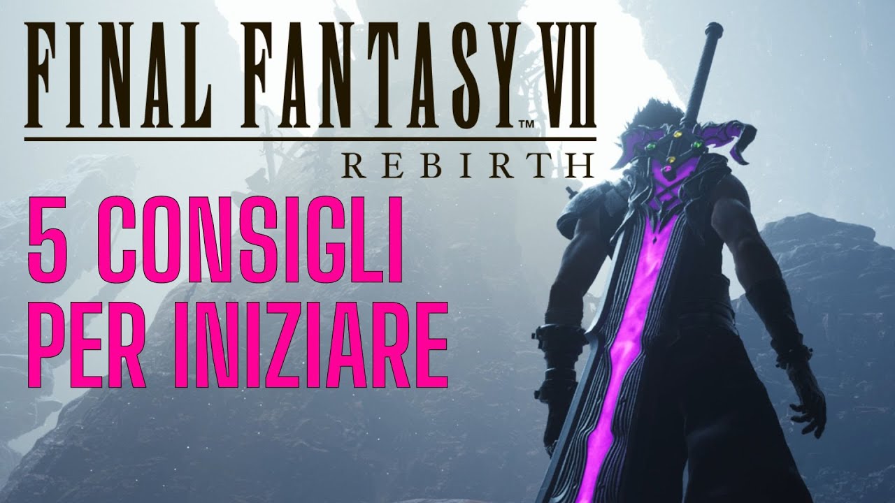 5 Consigli per iniziare Final Fantasy VII Rebirth