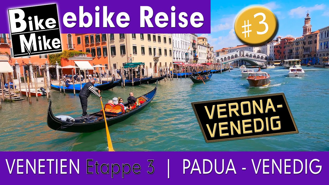 Verona - Venedig | 3 Tage durch das wunderbare Venetien | Etappe 3| Von Padua nach Venedig