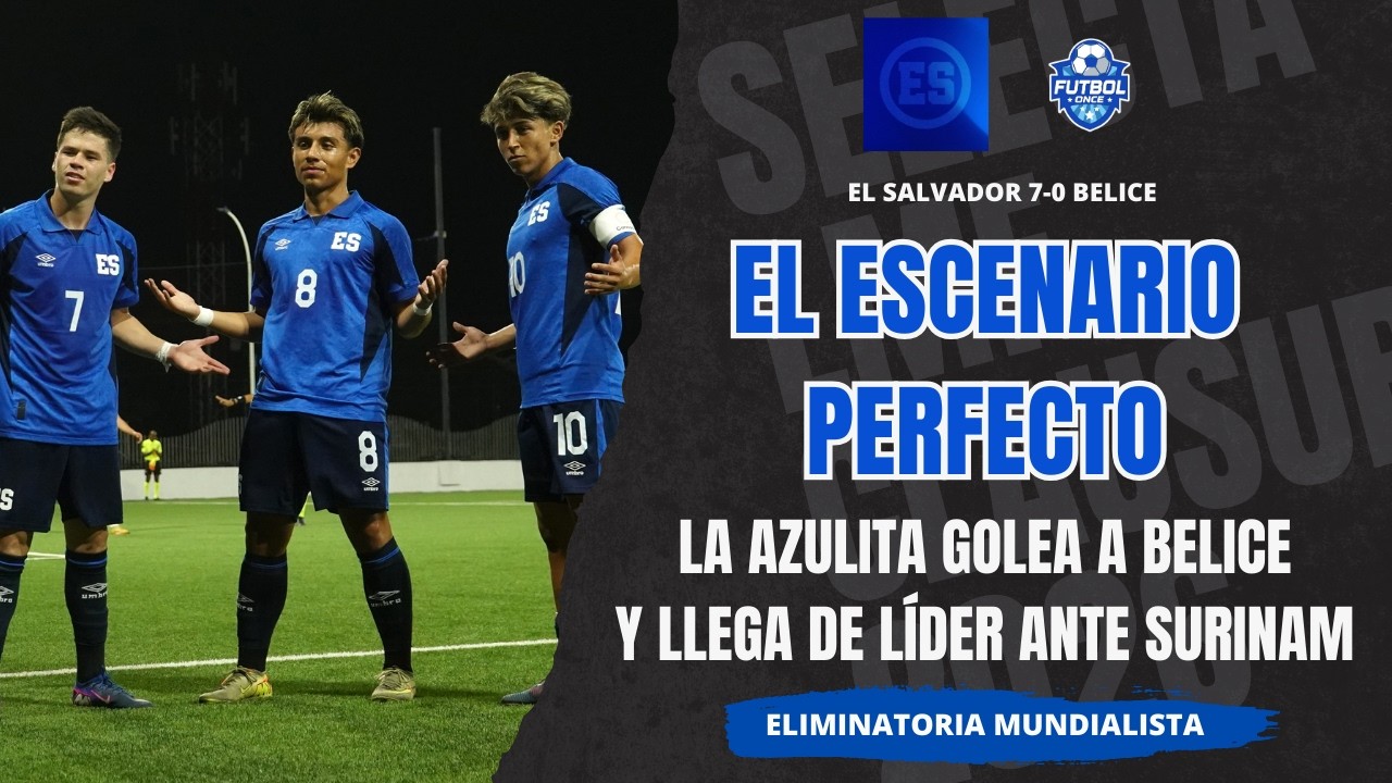 EL SALVADOR 7-0 BELICE - CLASIFICATORIO SUB20 DE LA CONCACAF