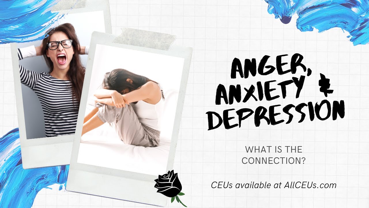 Anger, Anxiety, Depression: Revealing the Connection