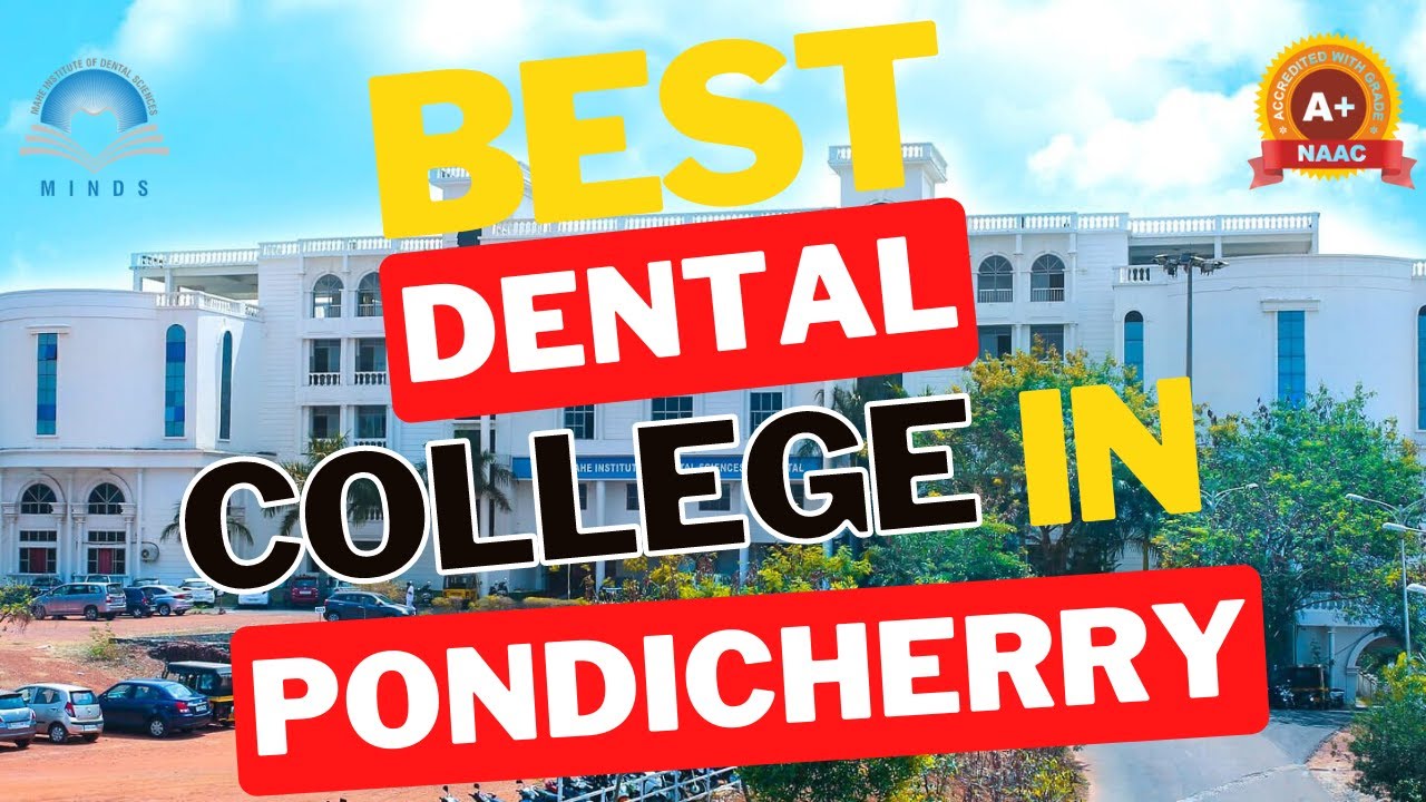 Top Dental College in Pondicherry for BDS/MDS with NAAC A+ Grade