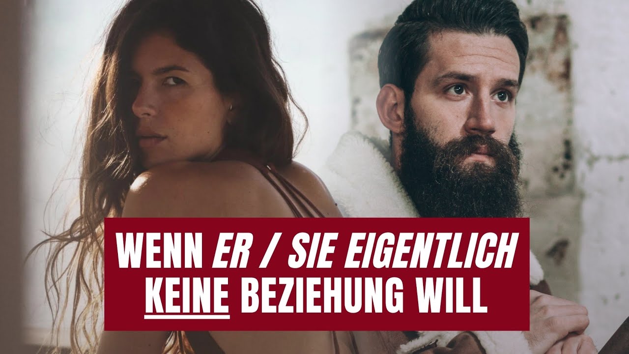 Wenn er / sie eigentlich keine Beziehung will, sondern... andere Bedürfnisse hat