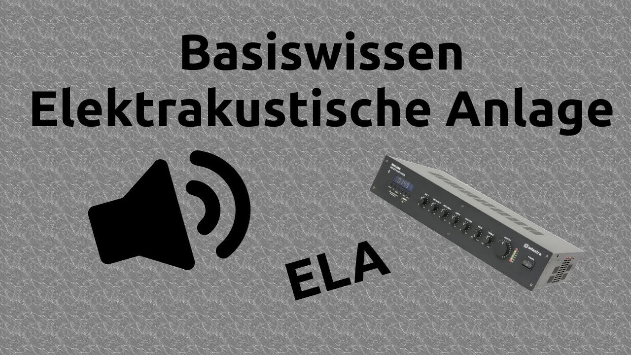 Elektroakustische Anlage (ELA) - Basiswissen