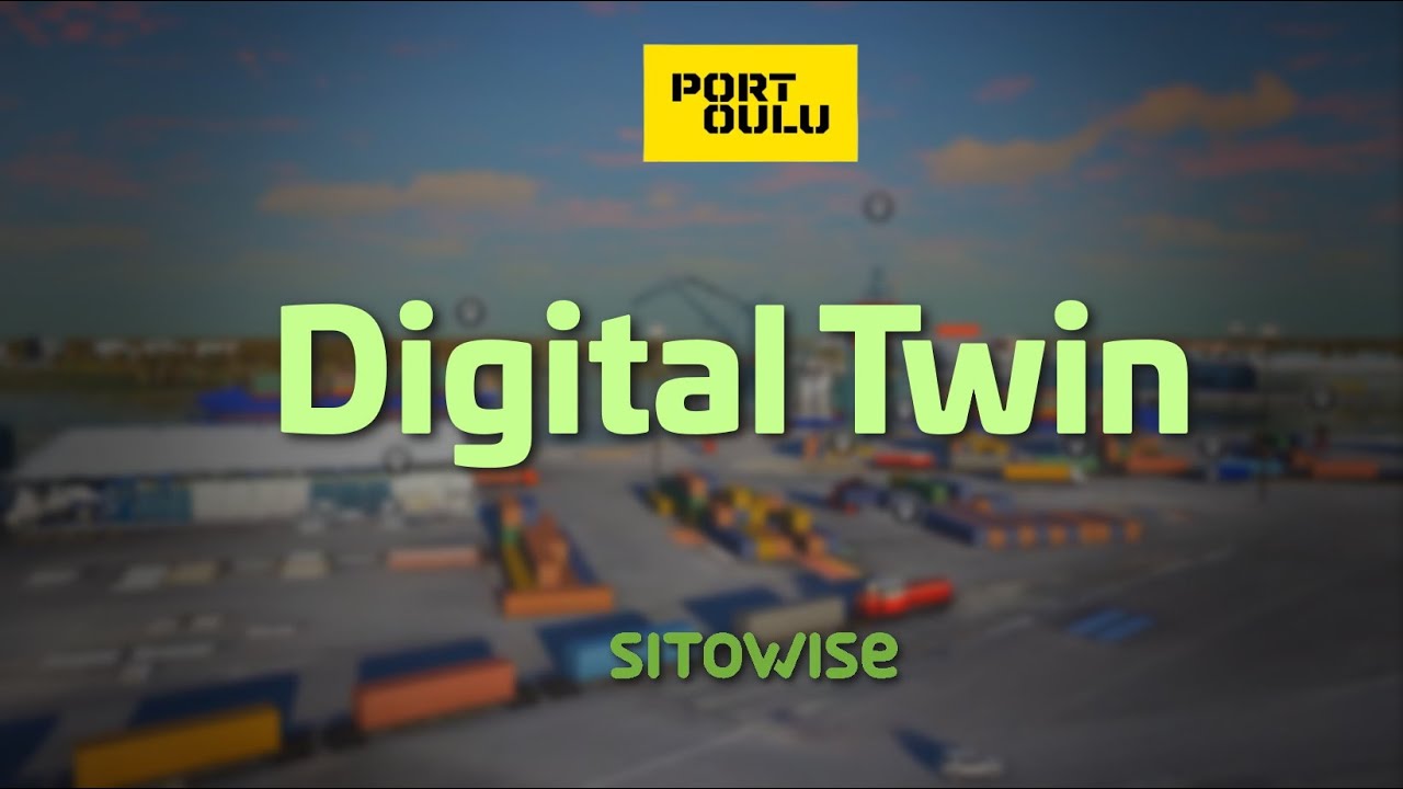Sitowise - Port of Oulu Digital Twin