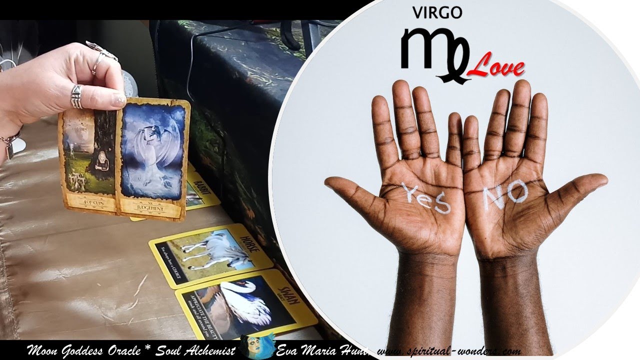 Virgo - Separation, No contact- You let it slip away but are worried they come back. New stable love