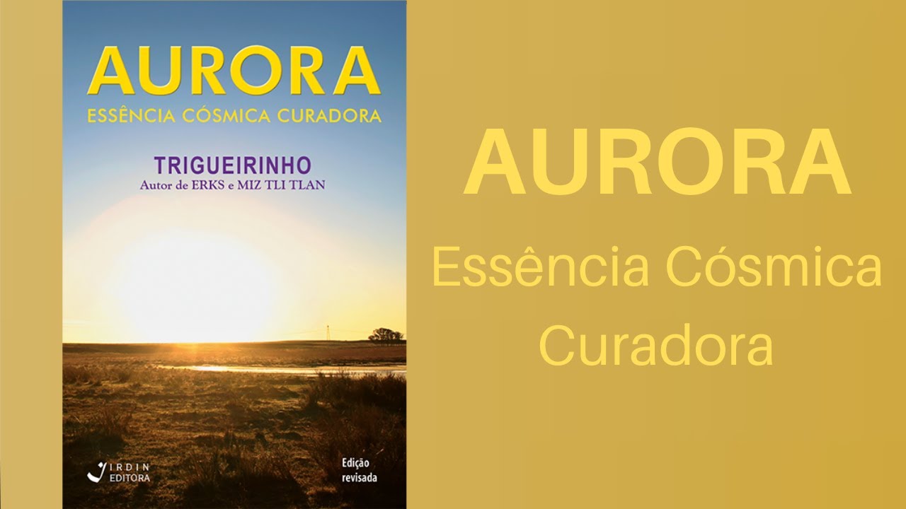 Trigueirinho | Aurora, Essência Cósmica Curadora