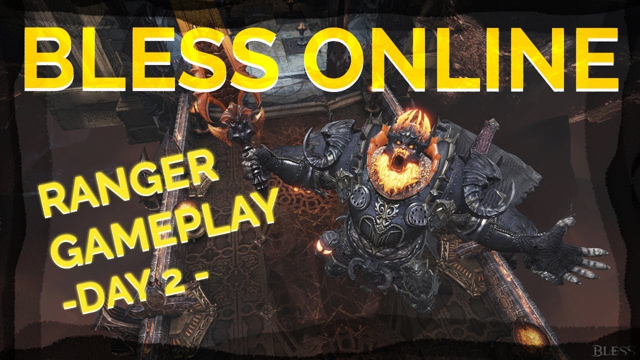 ⚔️Bless Online Early Access Steam Version Day 2 - Leveling the Ranger
