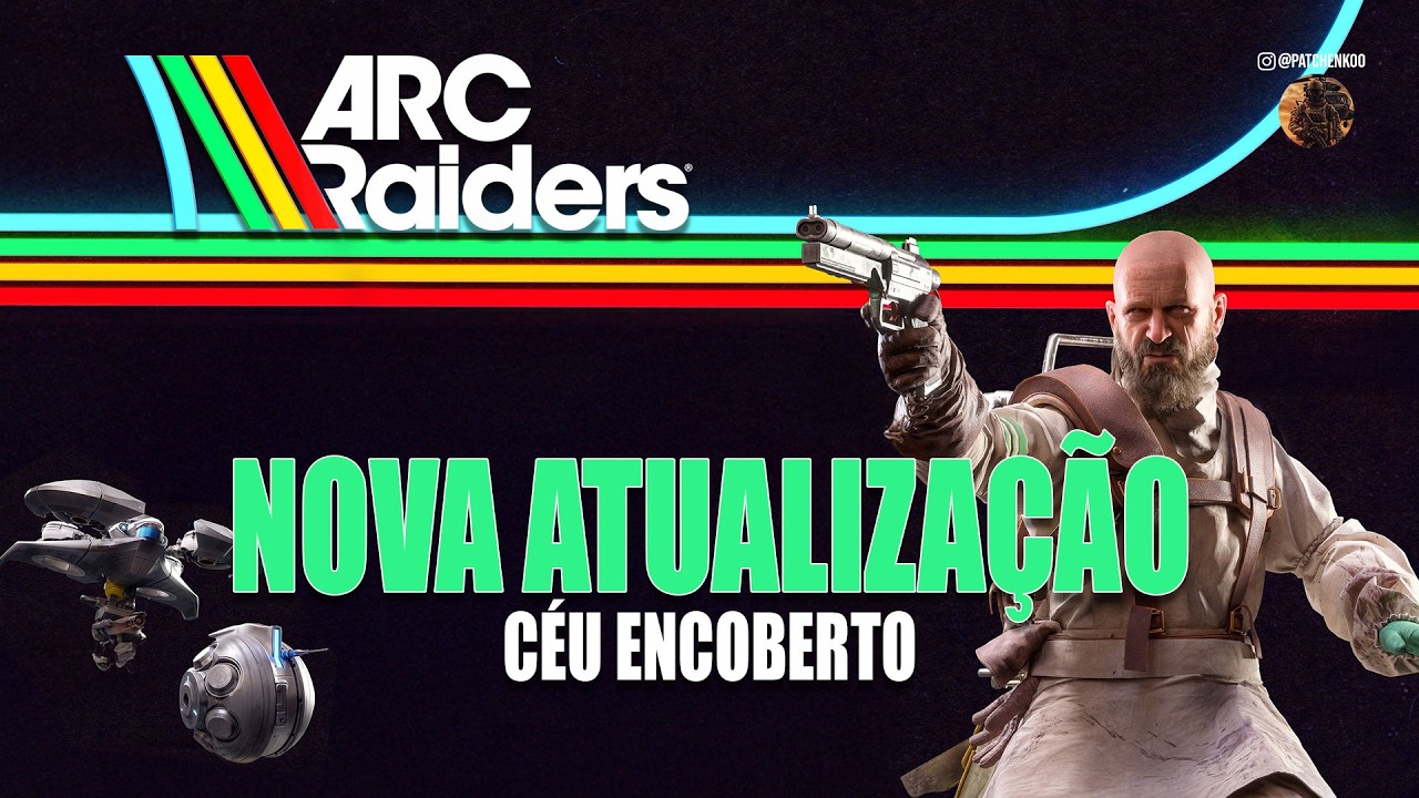 ATUALIZAÇÃO NA ÁREA - ARC RAIDERS