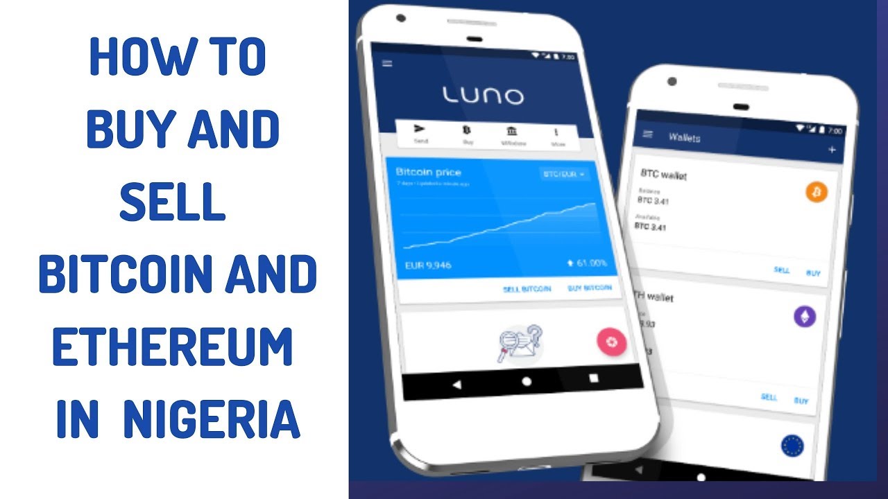 How To Buy And Sell Bitcoin And Ethereum In Nigeria 2019 | Luno Exchange