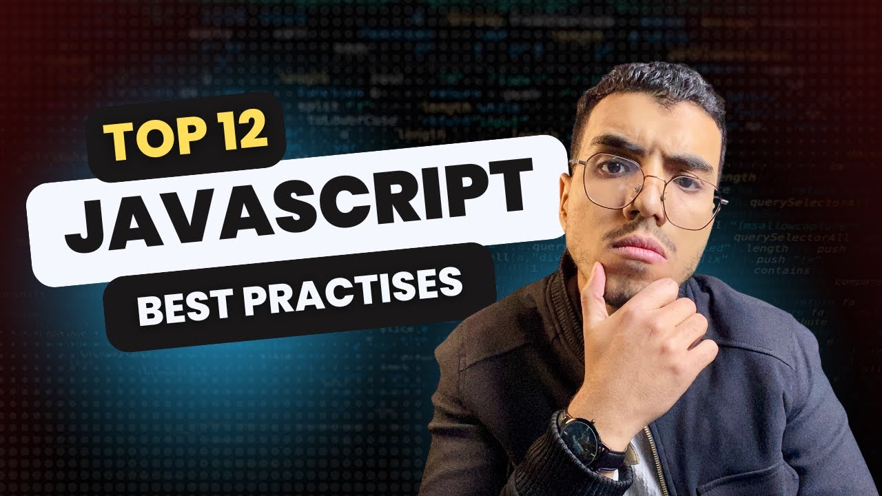 Master JavaScript Best Practices | تعلم اقوي مهارات في جافا سكريبت