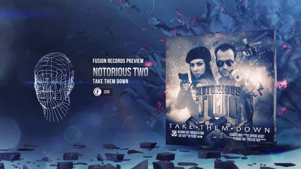 Notorious Two - Take Them Down [Fusion 300]